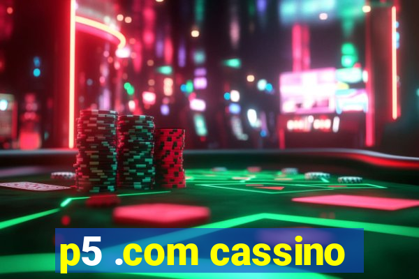 p5 .com cassino